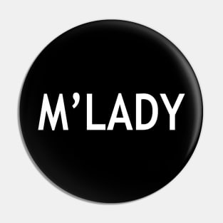 M’Lady Pin