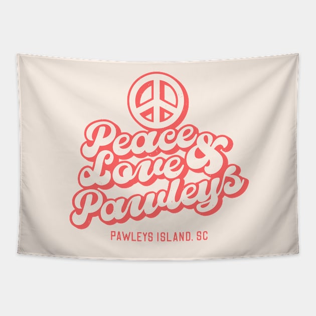 Peace Love and Pawleys - Pawleys Island South Carolina SC Tourist Souvenir Tapestry by carolinafound