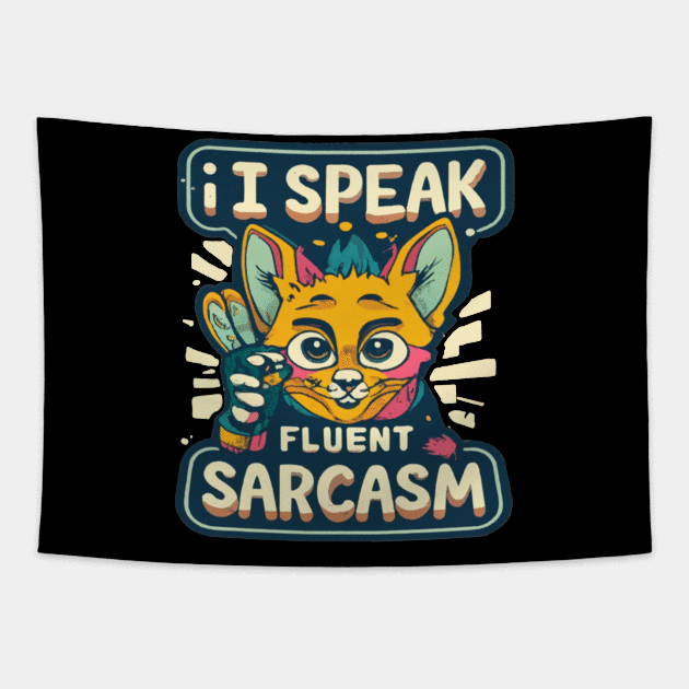 I speak fluent sarcasm Tapestry by ArtfulDesign