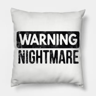 WARNING NIGHTMARE Pillow