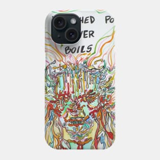 A WATCHED POT NEVER BOILS Phone Case