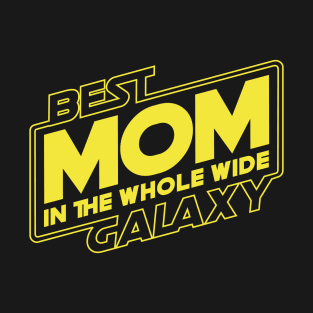 Best mom in the galaxy T-Shirt