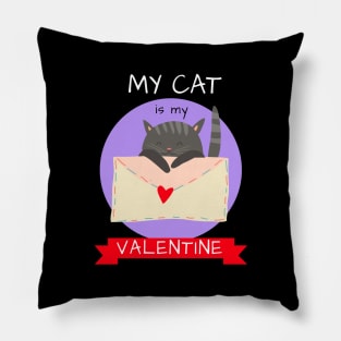 My Cat Is My Valentine Pillow