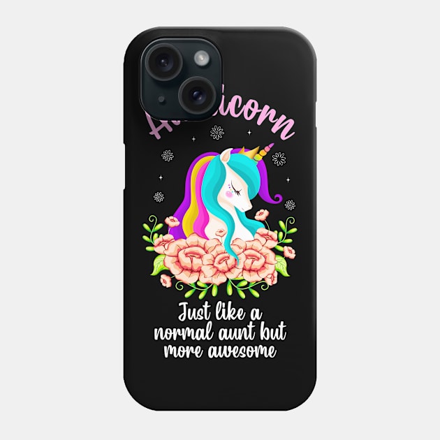 Aunticorn Unicorn Awesome Auntie Aunt Gift Phone Case by Foxxy Merch