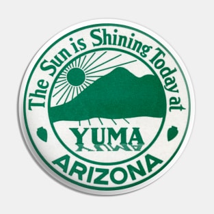 Yuma Arizona Sunshine Pin