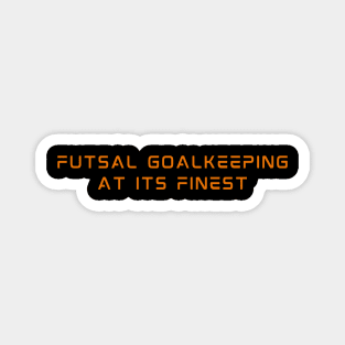 Futsal Goalkeeping At Its Finest Magnet