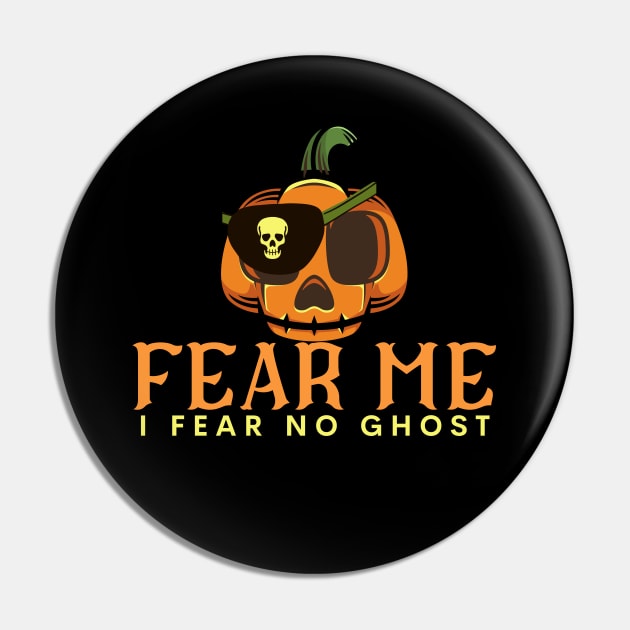 Fear Me-I Fear No Ghost-Halloween Phasmophobia Pin by ARTSYVIBES111