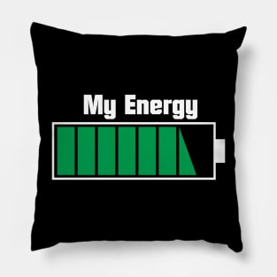 My enegry is full (dark) Pillow