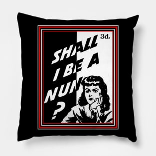 NUN OR SHOW BIZ? Pillow