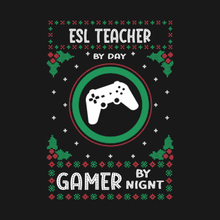 Esl Teacher By Day Gamer By Night T-Shirt