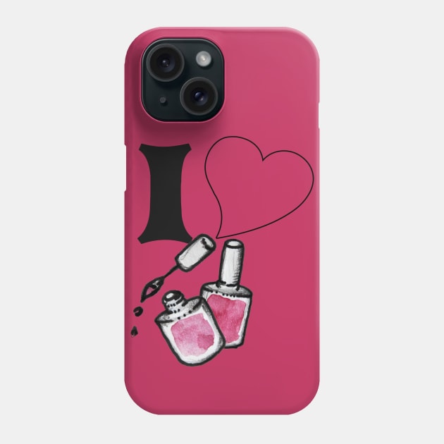 I love nail polish Phone Case by bubbsnugg