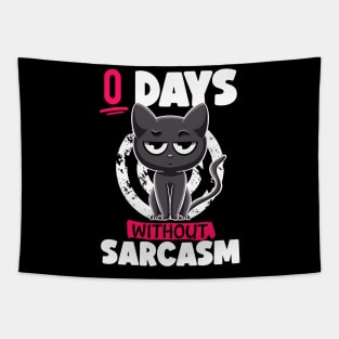 0 Days Without Sarcasm Cat Irony and Sarcasm Funny Cat Joke Tapestry