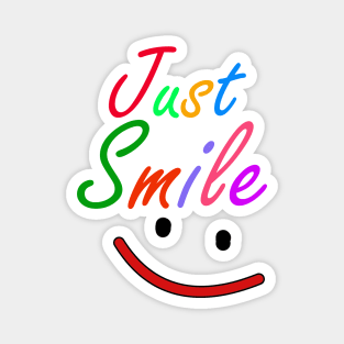 just smile Magnet