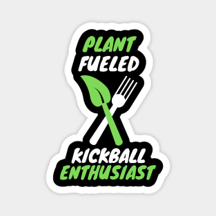 Plant fueled kickball Magnet