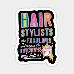 Hair Stylists are like Unicorns Gift Idea Magnet