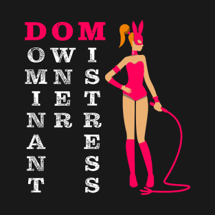 domination owner mistress bdsm T-Shirt