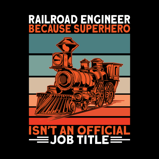 Railroad Engineer Because Superhero I Train by Shirtjaeger