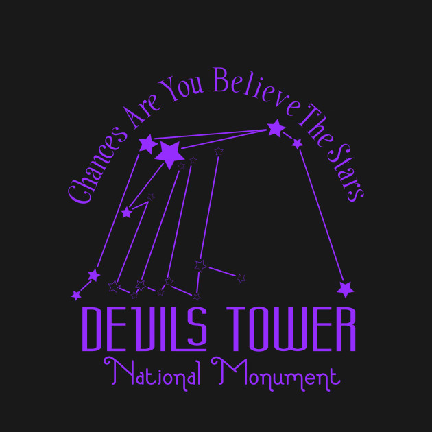 Disover Devils Tower National Monument - Close Encounters Of The Third Kind - T-Shirt