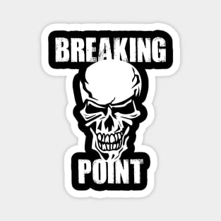 Breaking point t-Shirt Magnet