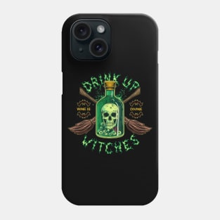 Drink up witches! Phone Case