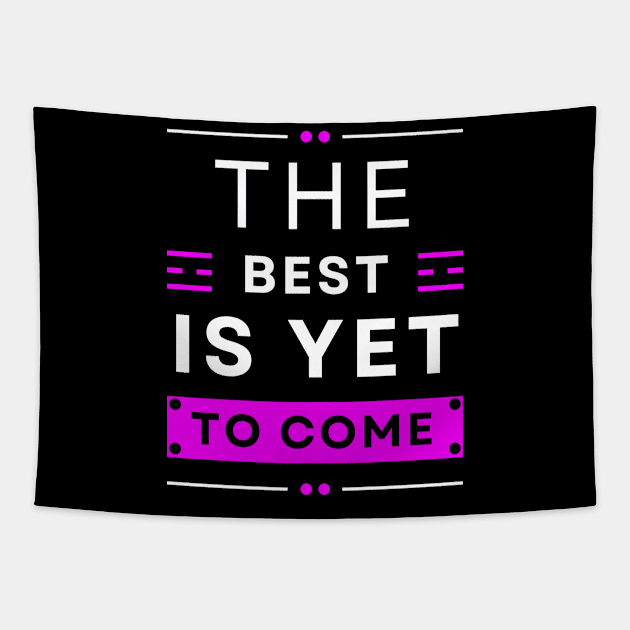 Colorful The best is yet to come Christian Design Tapestry by Brixx