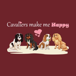 Cavaliers Make Me Happy All Four Colors T-Shirt