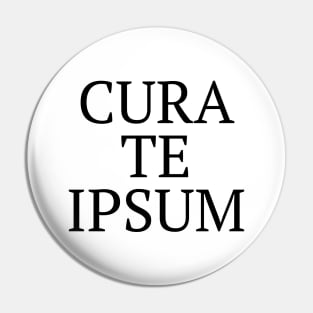 Cura te ipsum Pin