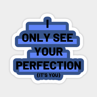 You Are Perfection Magnet