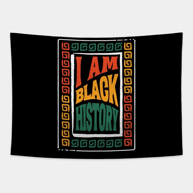 I Am Black History - Bold and Inspiring T-Shirt for Celebrating Black Heritage and Culture, Honor Black History with our, I am Black History Tapestry by Inkredible Tees