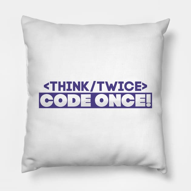 Think twice code twice Pillow by mangobanana