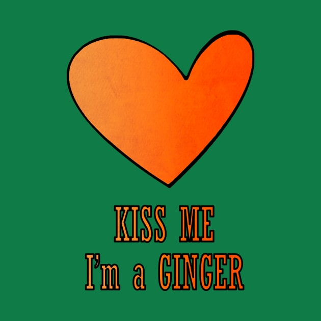 Kiss Me I'm a Ginger Redhead Gifts St Patricks Day by JohnnyxPrint