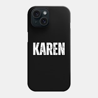 Karen Name Phone Case