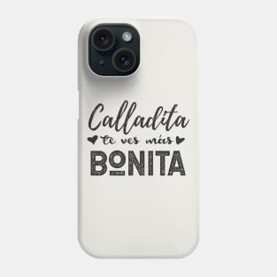 Calladita Te Ves Mas Bonita Phone Case