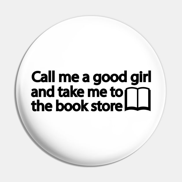 Call me a good girl and take me to the book store Pin by It'sMyTime