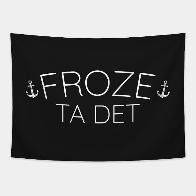 Froze Ta Det II || Newfoundland and Labrador Clothing & Shirts Tapestry by SaltWaterOre