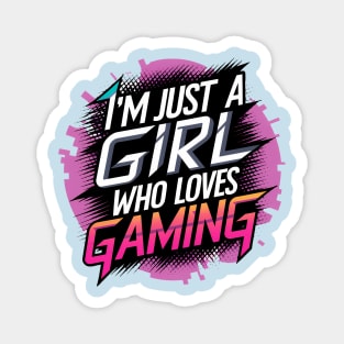 I'm just a girl who loves gaming Magnet