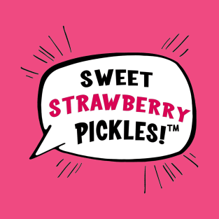 sweet Strawberry Pickles! T-Shirt