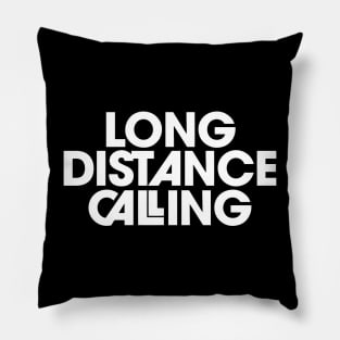 Long Distance Calling Pillow