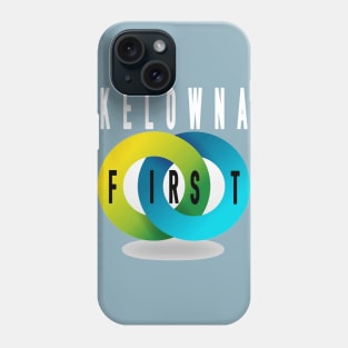 kelowna first Phone Case