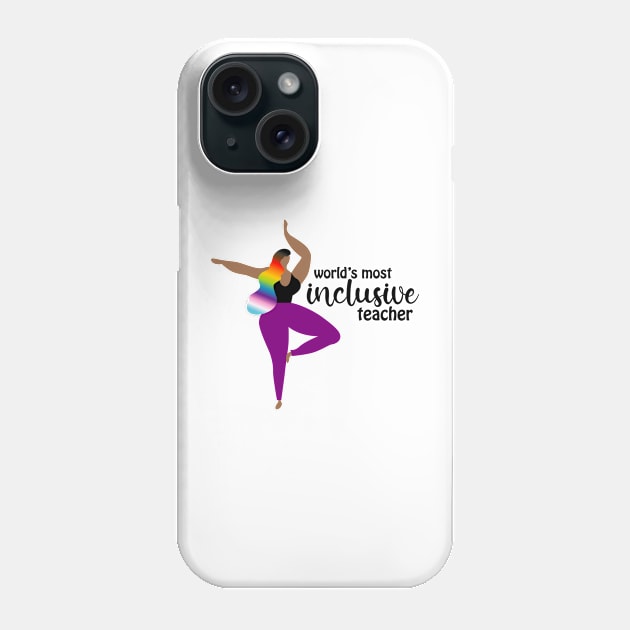 World's Most Inclusive Teacher Phone Case by Teamtsunami6