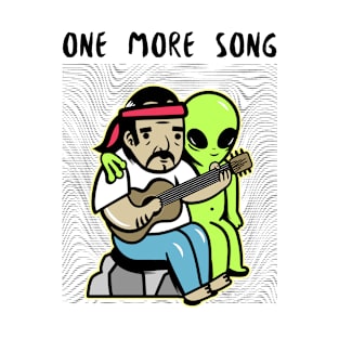 One More Song Friend T-Shirt