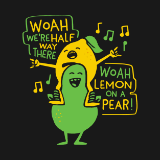 Lemon on a pear T-Shirt