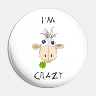 I'm Crazy Pin