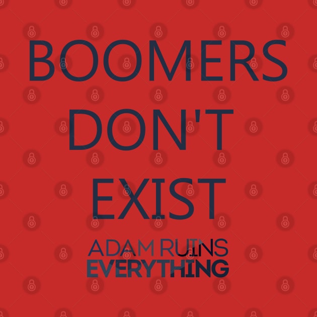 Boomers Don't Exist by yayor