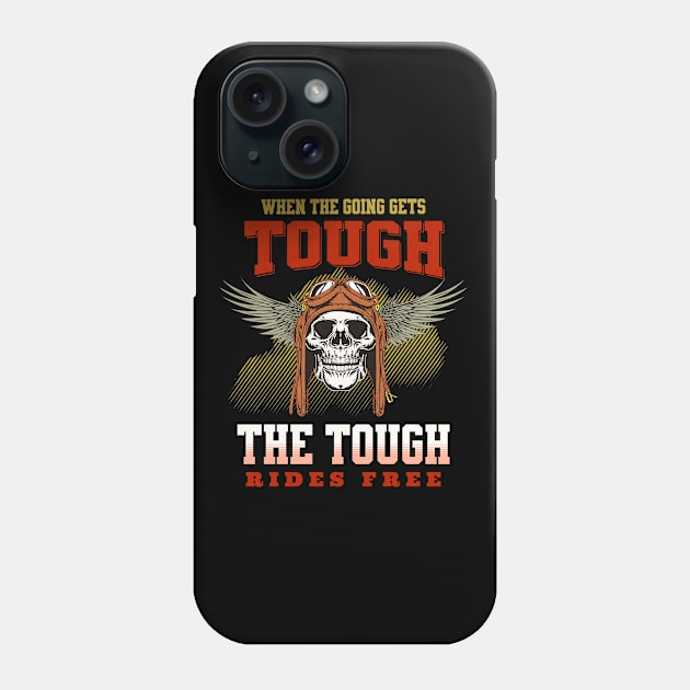 The Tough Rides Free Inspirational Quote Phrase Text Phone Case by Cubebox