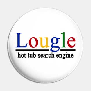 Lougle, Hot Tub Time Machine Pin