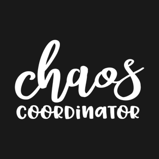 Chaos Coordinator Mom T-Shirt