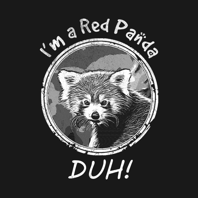 I'm a Red Panda DUH Halloween Distressed Vintage Sarcastic by joannejgg