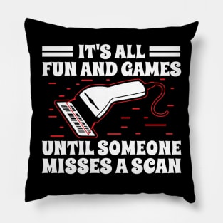 It's All Fun and Games Until Someone Misses a Scan Pillow
