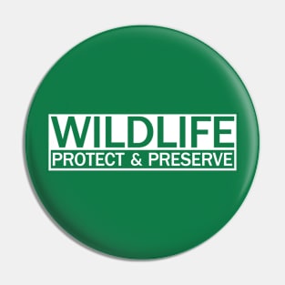 Protect Nature and Preserve Wildlife Pin